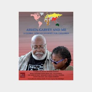 Assata-Garvey and Me: A Global African Journey for Children by Runoko Rashidi